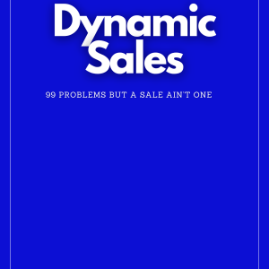 Dynamic Sales - 99 problems but a sale ain't one
